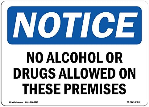 סימן הודעה על OSHA - שימו לב אלכוהול או סמים המותרים על אלה | שלט פלסטיק קשיח | הגן על העסק, אתר העבודה שלך, מחסן וחנות | מיוצר בארצות